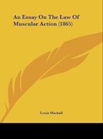 An Essay On The Law Of Muscular Action (1865)