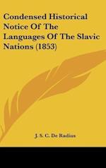 Condensed Historical Notice Of The Languages Of The Slavic Nations (1853)