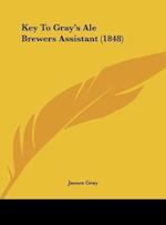 Key To Gray's Ale Brewers Assistant (1848)