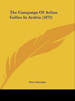 The Campaign Of Aelius Gallus In Arabia (1872)