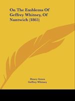 On The Emblems Of Geffrey Whitney, Of Nantwich (1865)