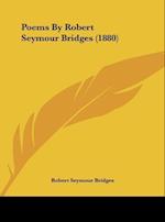 Poems By Robert Seymour Bridges (1880)
