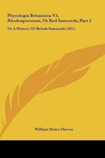 Phycologia Britannica V3, Rhodospermeae, Or Red Seaweeds, Part 2