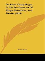 On Some Young Stages In The Development Of Hippa, Porcellana, And Pinnixa (1879)