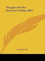 Thoughts On The American College (1885)