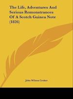 The Life, Adventures And Serious Remonstrances Of A Scotch Guinea Note (1826)