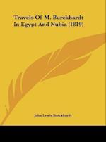 Travels Of M. Burckhardt In Egypt And Nubia (1819)