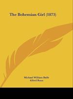 The Bohemian Girl (1873)