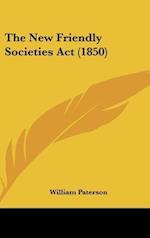 The New Friendly Societies Act (1850)