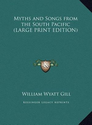 Myths and Songs from the South Pacific (LARGE PRINT EDITION)