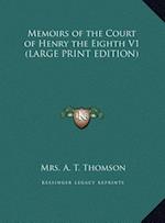 Memoirs of the Court of Henry the Eighth V1 (LARGE PRINT EDITION)