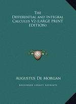 The Differential and Integral Calculus V2 (LARGE PRINT EDITION)