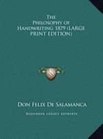 The Philosophy of Handwriting 1879 (LARGE PRINT EDITION)