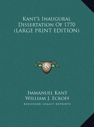 Kant's Inaugural Dissertation Of 1770 (LARGE PRINT EDITION)