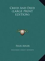 Creed And Deed (LARGE PRINT EDITION)
