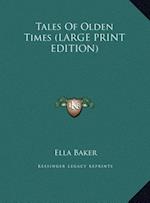 Tales Of Olden Times (LARGE PRINT EDITION)