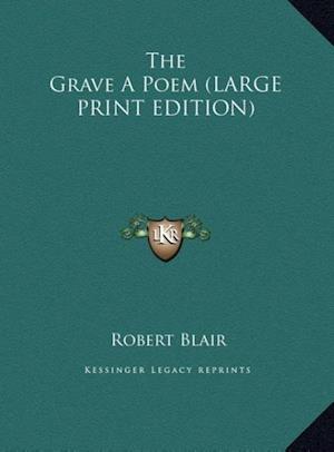 The Grave A Poem (LARGE PRINT EDITION)