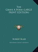 The Grave A Poem (LARGE PRINT EDITION)
