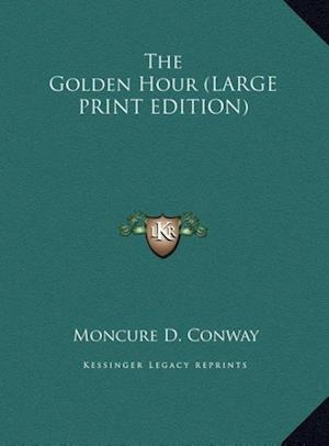 The Golden Hour (LARGE PRINT EDITION)
