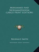 Mohammed And Mohammedanism (LARGE PRINT EDITION)