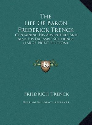 The Life Of Baron Frederick Trenck