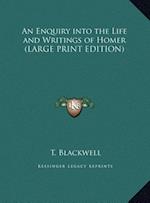 An Enquiry into the Life and Writings of Homer (LARGE PRINT EDITION)