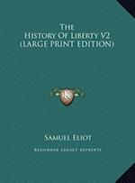 The History Of Liberty V2 (LARGE PRINT EDITION)