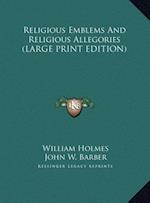 Religious Emblems And Religious Allegories (LARGE PRINT EDITION)