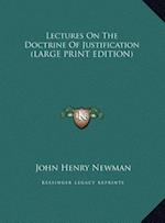 Lectures On The Doctrine Of Justification (LARGE PRINT EDITION)