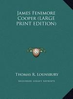 James Fenimore Cooper (LARGE PRINT EDITION)