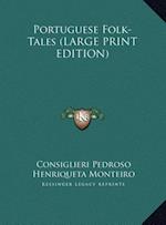 Portuguese Folk-Tales (LARGE PRINT EDITION)