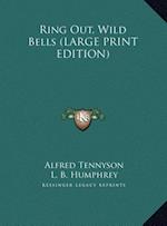 Ring Out, Wild Bells (LARGE PRINT EDITION)