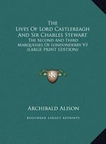 The Lives Of Lord Castlereagh And Sir Charles Stewart