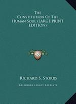 The Constitution Of The Human Soul (LARGE PRINT EDITION)