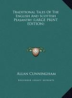 Traditional Tales Of The English And Scottish Peasantry (LARGE PRINT EDITION)