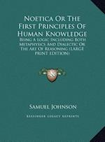 Noetica Or The First Principles Of Human Knowledge