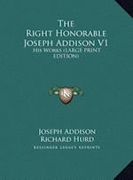 The Right Honorable Joseph Addison V1