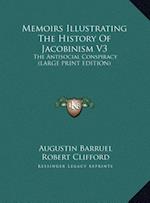 Memoirs Illustrating The History Of Jacobinism V3