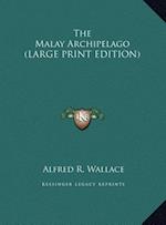 The Malay Archipelago (LARGE PRINT EDITION)