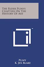 The Elder Plinys Chapters on the History of Art