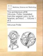 Vitruvius Pollio: Architecture of M. Vitruvius. Pollio: tran