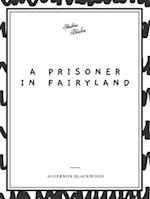 Prisoner in Fairyland