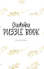Sudoku Puzzle Book - Hard (6x9 Hardcover Puzzle Book / Activity Book)