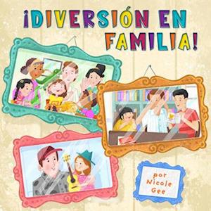 ¡Diversión En Familia! (Family Fun)