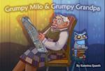 Grumpy Grandpa & Grumpy Milo