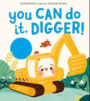 You Can Do It, Digger!