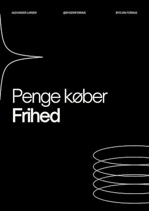 Penge Køber Frihed