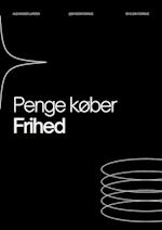 Penge Køber Frihed 