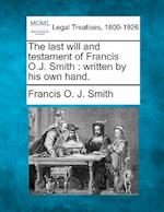 The Last Will and Testament of Francis O.J. Smith