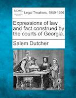 Expressions of Law and Fact Construed by the Courts of Georgia.